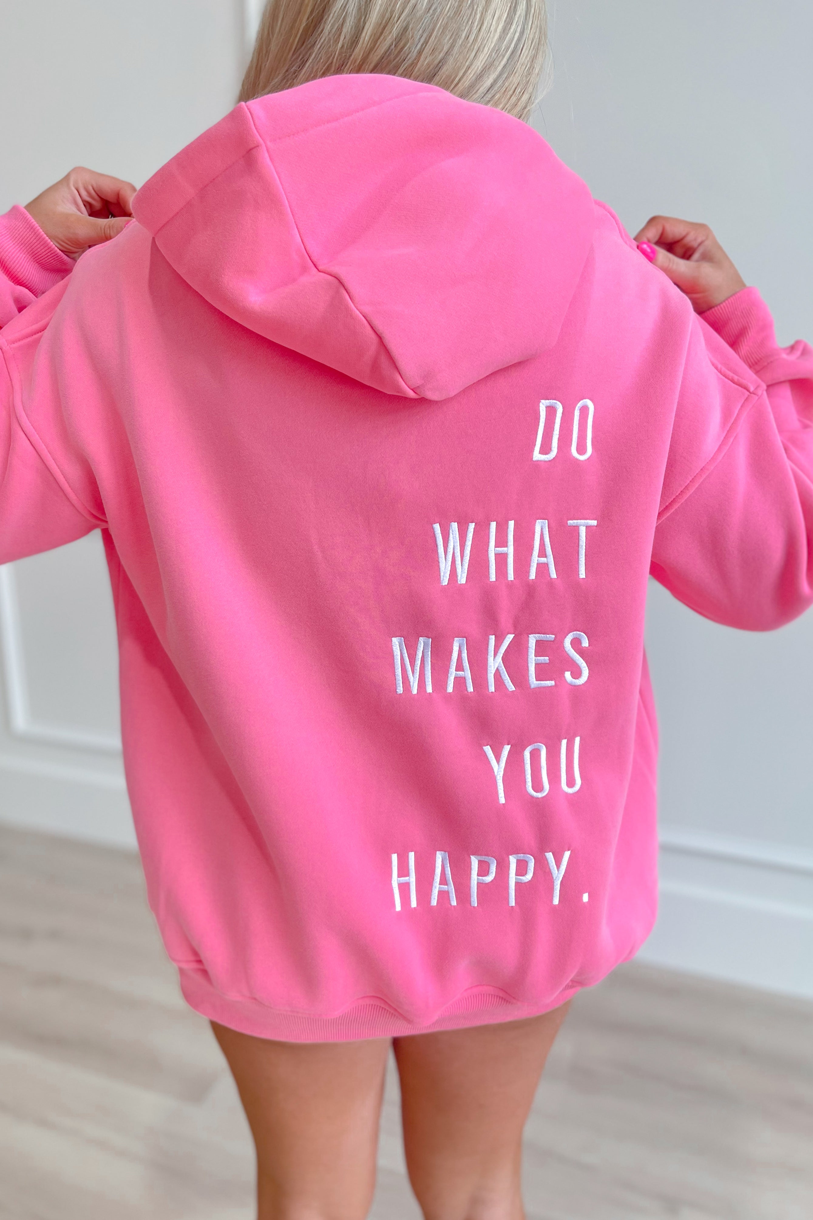 Do What Makes You Happy Hooded Sweatshirt - Coremarkets