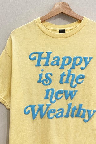 Happy Is The New Wealthy T-Shirt - Coremarkets